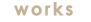 works